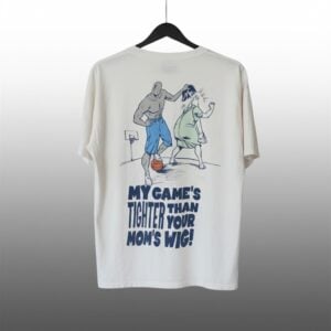 My Games Tigher Than Your Moms Wig Shirt 1