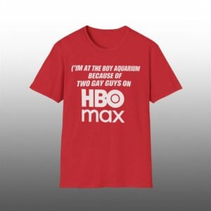 Stella Chuu Im At The Boy Aquarium Because Of Two Gay Guys On HBO Max Shirt 1