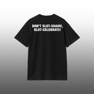 1 Dont Slut Shame Slut Celebrate Shirt