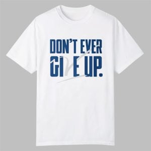 BYU Dont Ever Give Up Shirt 0 0