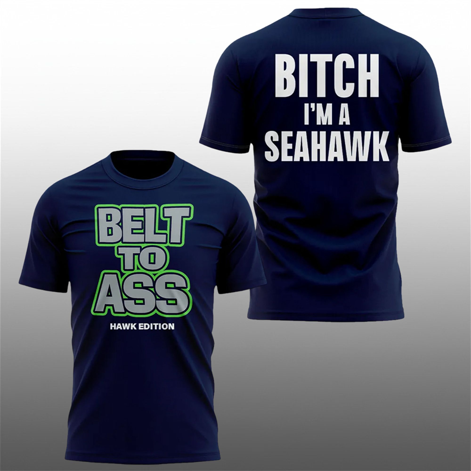Belt To Ass Bitch I'm A Seahawk Shirt 1 0 Belt To Ass Bitch Im A Seahawk Shirt