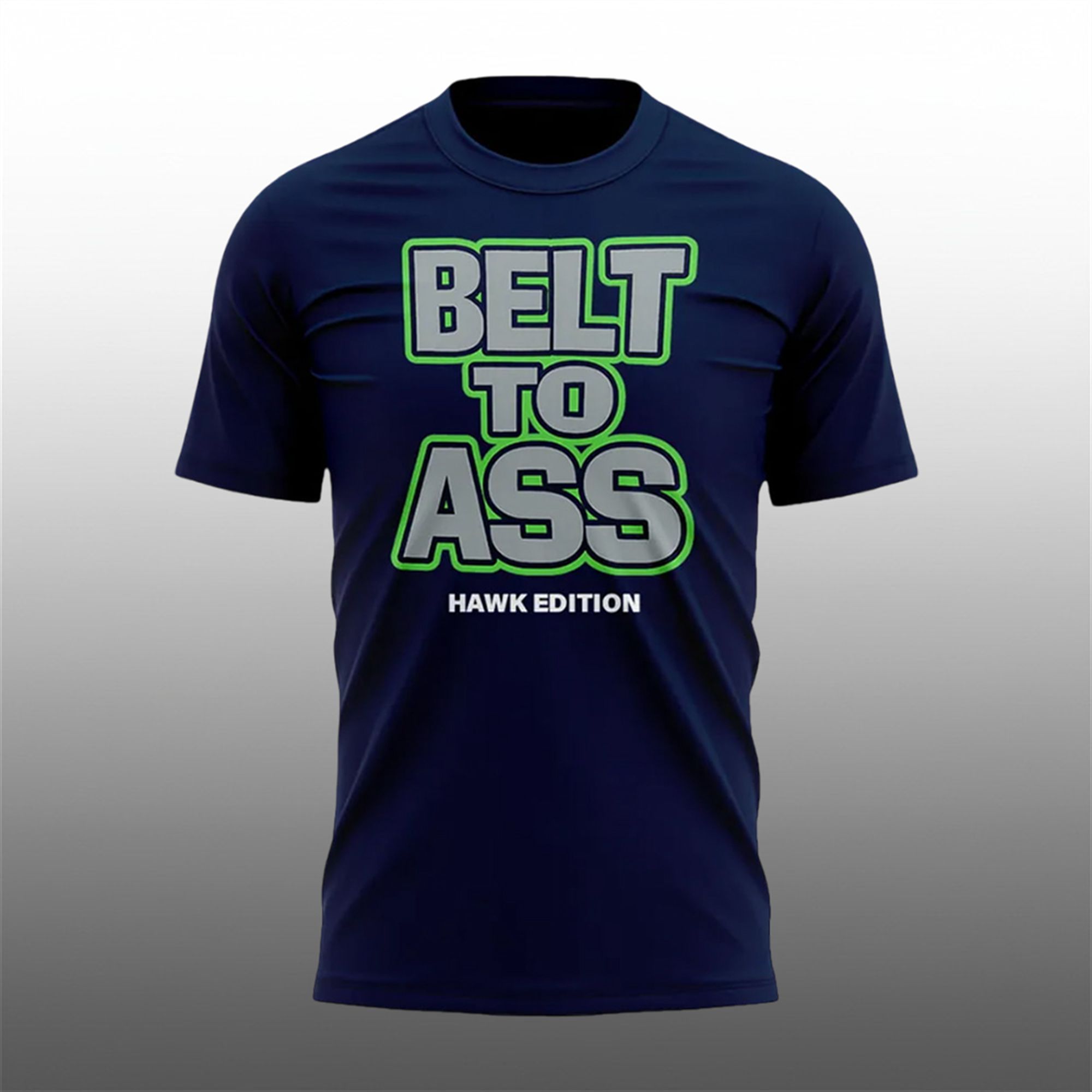 Belt To Ass Bitch I'm A Seahawk Shirt 2 1 Belt To Ass Bitch Im A Seahawk Shirt