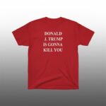 Jimmy Kimmel Donald Trump Will Kill You Shirt