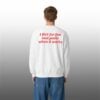 2 Flirt for Fun and Panic When It Works Sweatshirt