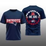 2026 Patriots We Are The AFC Champions Shirt