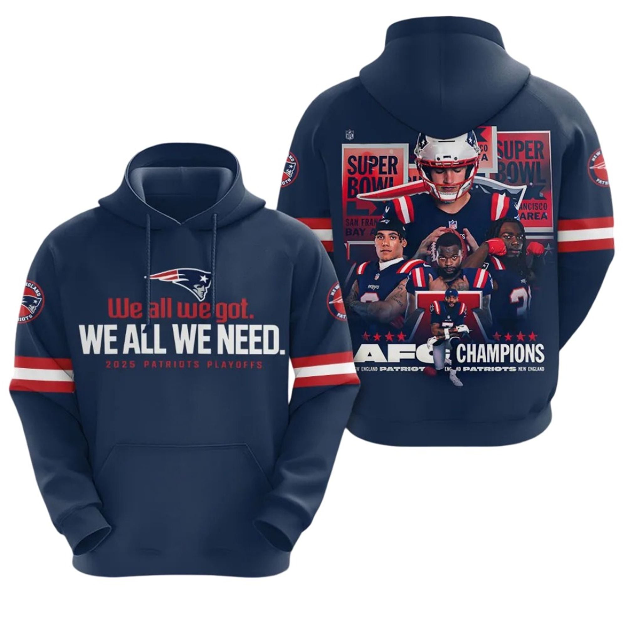 NE Patriots 2025 We All We Got We All We Need Playoffs Shirt 2 24 NE Patriots 2025 We All We Got We All We Need Playoffs Hoodie