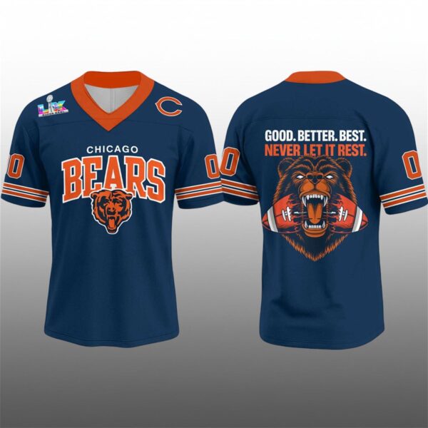 Chicago Bears Good Better Best Never Let It Rest Super Bowl LX Jersey