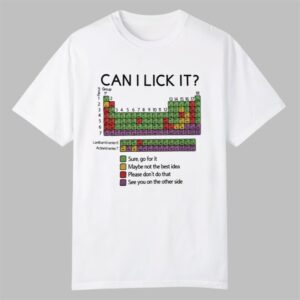 Can I Lick It Chemistry Shirt 0 0