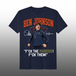 Bears Ben Johnson Fuck The Packers Fuck Them Shirt 1