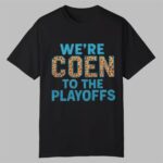 Ashley Coen We're Coen To The Playoffs Shirt