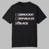 Boyce Watkins Democrat Republican Black Shirt 12 Boyce Watkins Democrat Republican Black Shirt 0 0