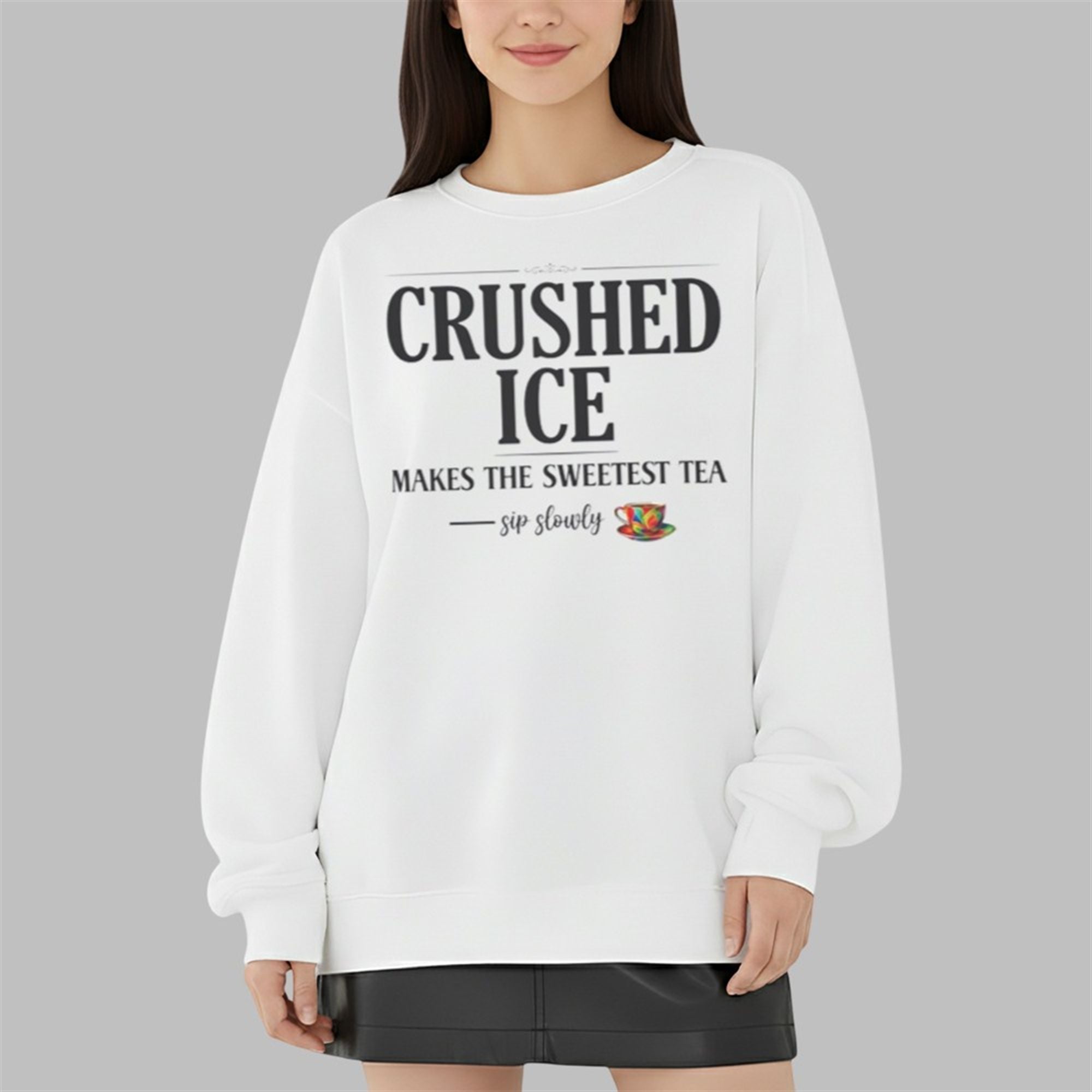 Crushed Ice Makes The Sweetest Tea Sip Slowly Shirt 5 Crushed Ice Makes The Sweetest Tea Sip Slowly Shirt 3 9