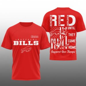 Bills Remember Everyone Deployed Until They Come Home Shirt 1 1