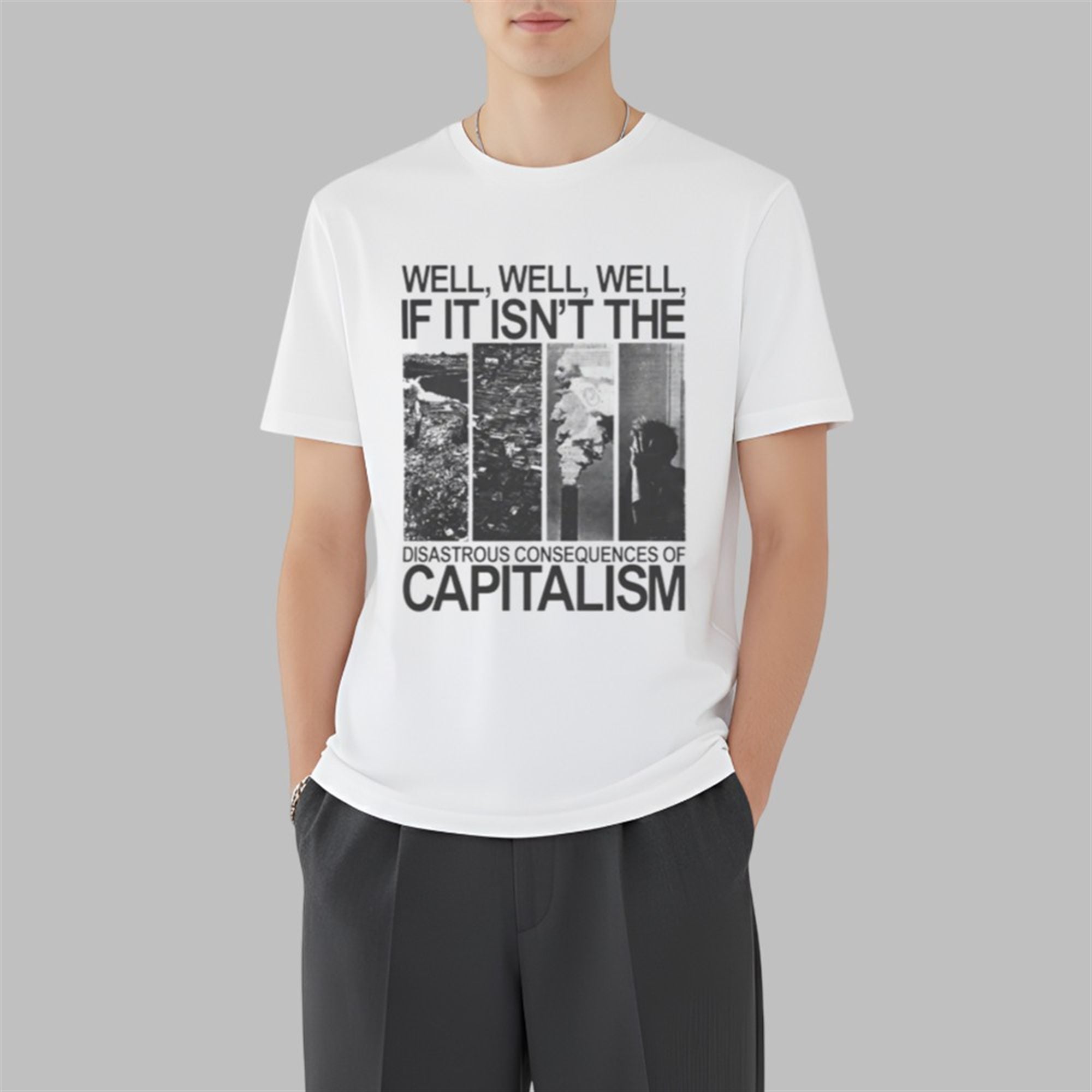 Disastrous Consequences of Capitalism Shirt 4 Disastrous Consequences of Capitalism Shirt 3 7