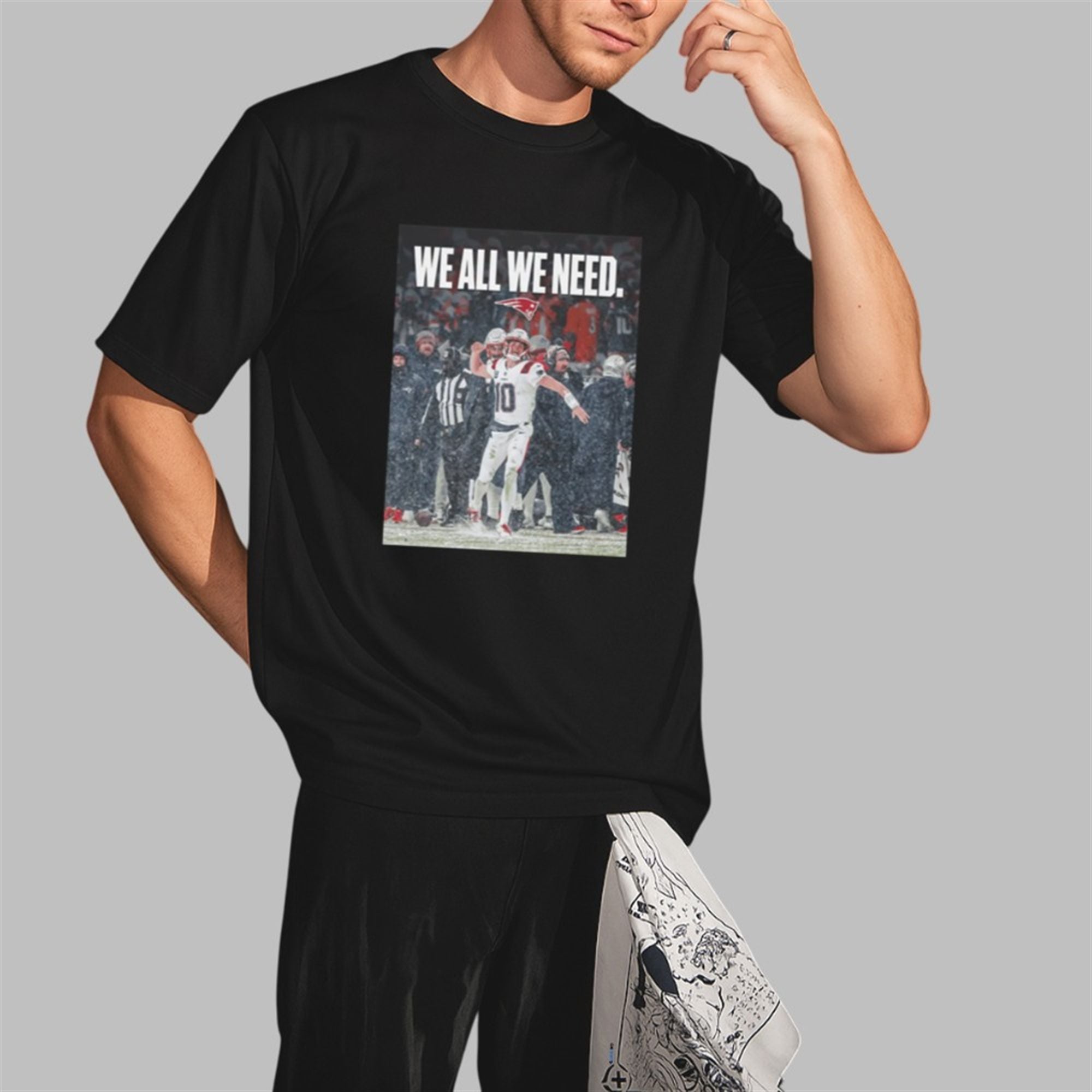 Drake Maye We All We Need Shirt 3 Drake Maye We All We Need Shirt 2 3