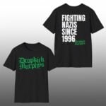 Dropkick Murphys Fighting Nazis Since 1996 Shirt