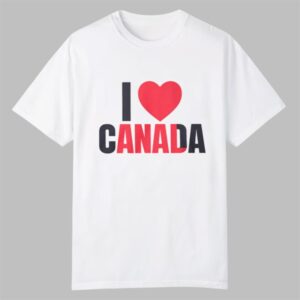 I Love Canada Shirt 0 0