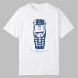 Everyone Who Likes This Come This Way Nokia Shirt 0 0