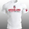 Greenland Not For Sale Shirt 1
