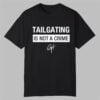 Guy Fieri Tailgating Is Not A Crime Shirt 10 Guy Fieri Tailgating Is Not A Crime Shirt 0 0