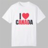 I Love Canada Shirt 0 0