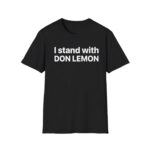 I stand with Don Lemon Shirt