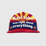 Kari Lake Was Right About Everything Hat