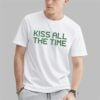 Kiss All The Time Shirt 6 Kiss All The Time Shirt 0 1