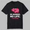 No Akabeko No Life Fukushima Shirt 0 0