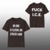 No One is Illegal on Stolen Land Fuck ICE Shirt 8 No One is Illegal on Stolen Land Fuck ICE Shirt 1