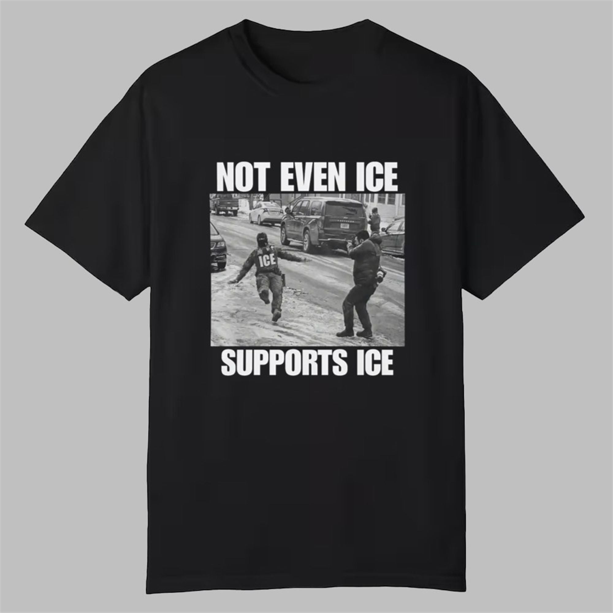 Not Even Ice Supports Ice Shirt 1 Not Even Ice Supports Ice Shirt 0 0