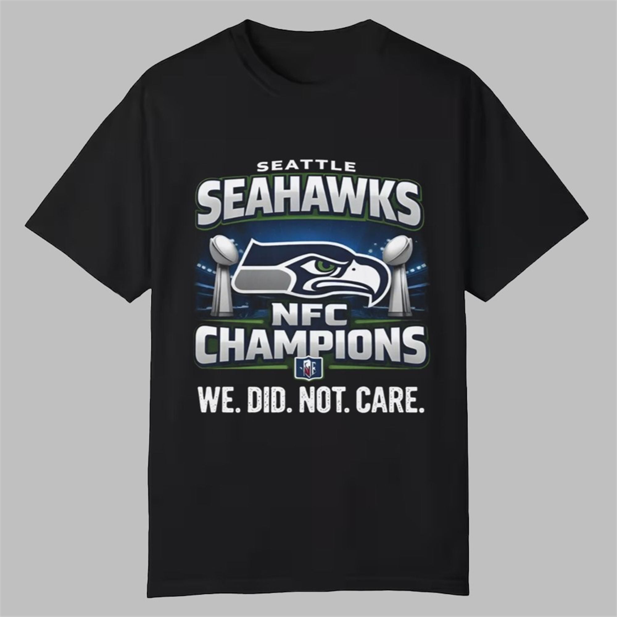 Seahawks NFC Champions We Did Not Care Shirt 1 Seahawks NFC Champions We Did Not Care Shirt 0 0