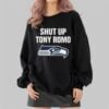 Shut Up Tony Romo Seahawks Shirt 8 Shut Up Tony Romo Seahawks Shirt 2 4