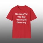 Steven King Waiting For The Big Beautiful Obituary Shirt