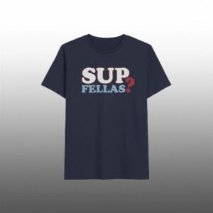 Frank the Tank Sup Fellas Shirt 1