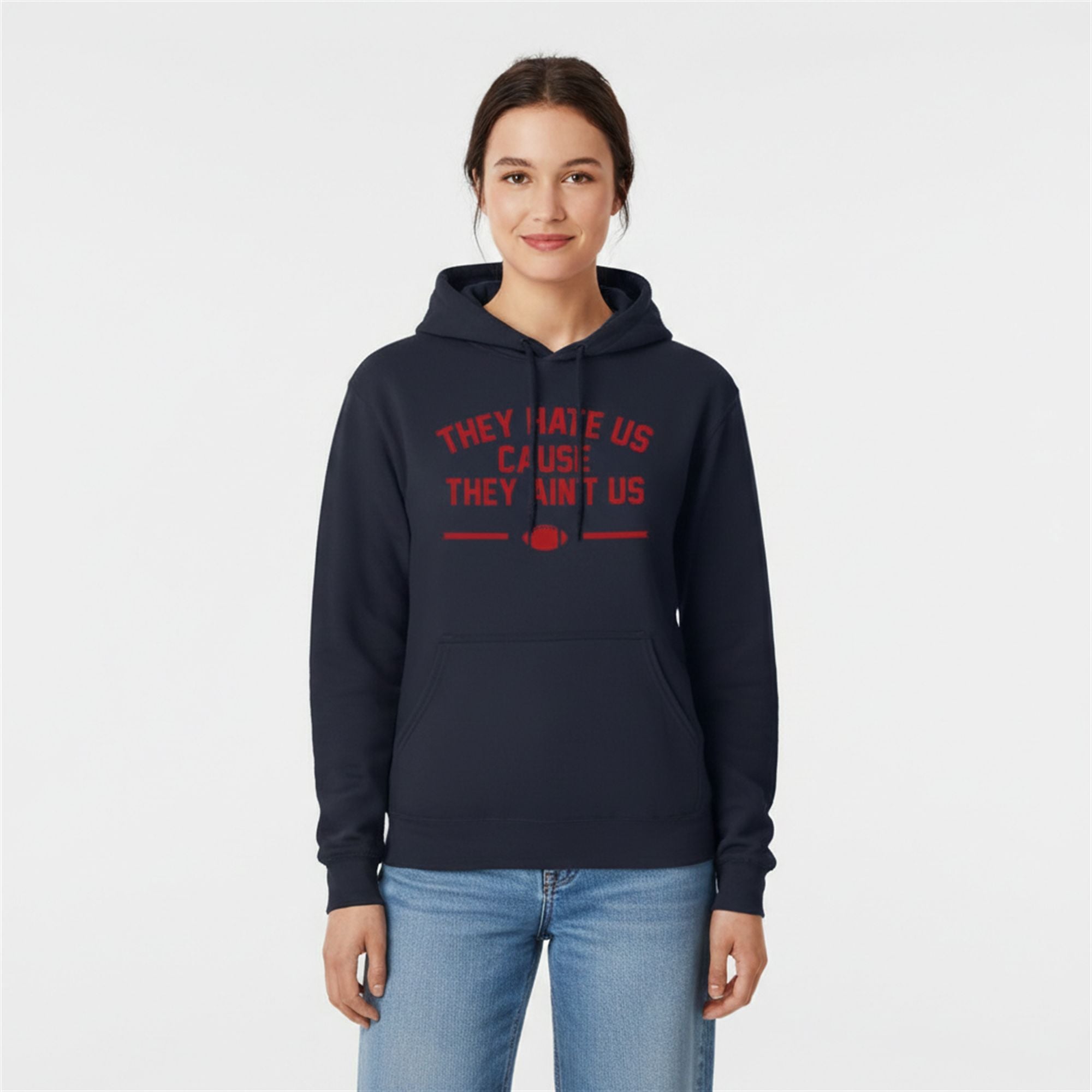 They Hate Us Cause They Ain't Us Hoodie They Hate Us Cause They Ain't Us Hoodie