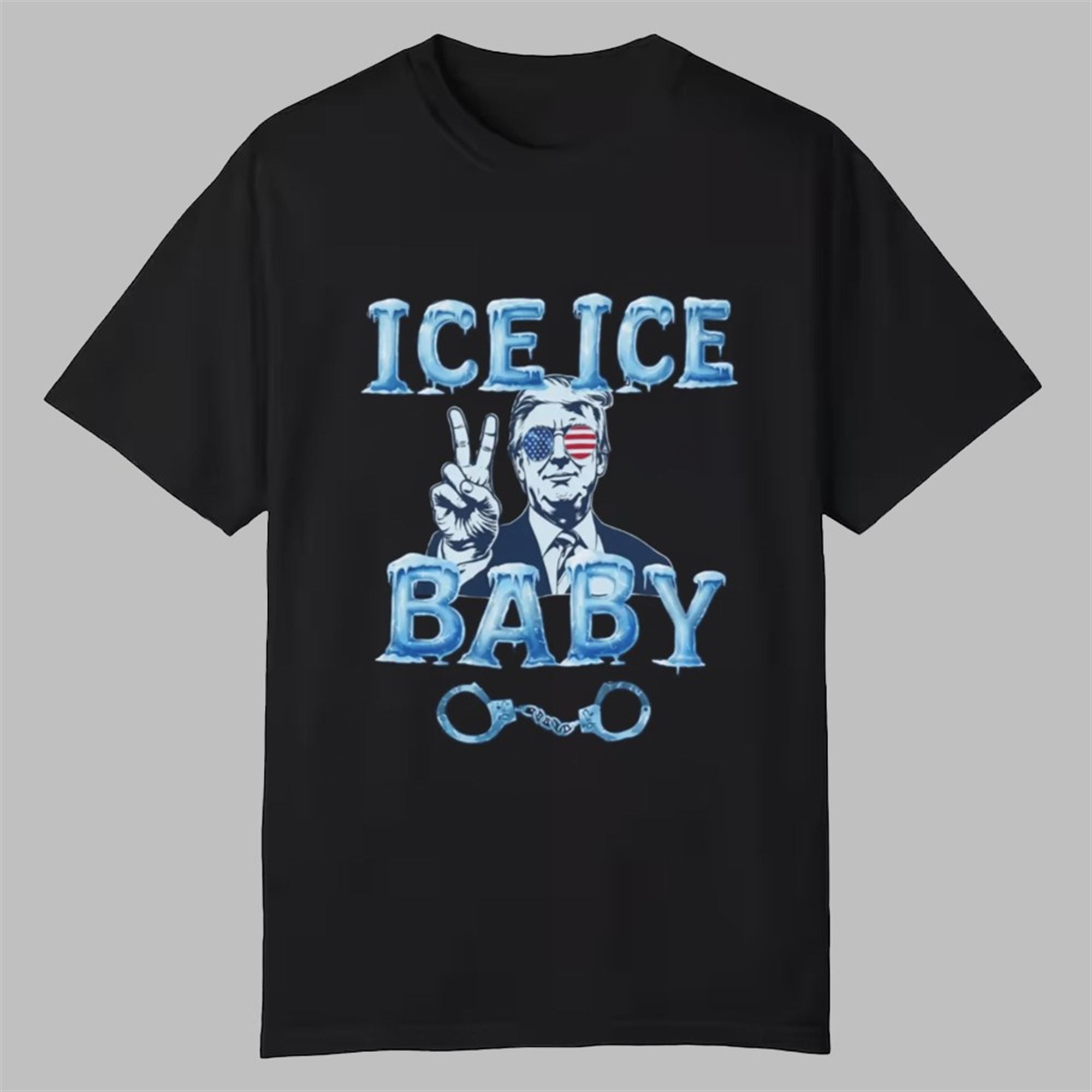 2026 Trump Ice Ice Baby Shirt 1 2026 Trump Ice Ice Baby Shirt