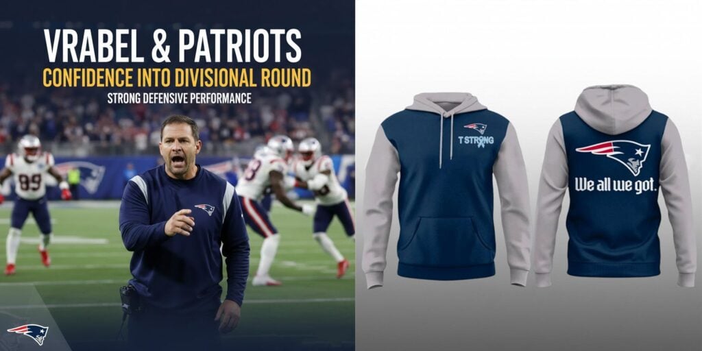 Unleashing Patriot Pride Mike Vrabel's T STRONG We All We Got Hoodie Fuels Playoff Fire