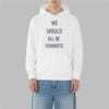 We Should All Be Feminists Shirt 8 We Should All Be Feminists Shirt 3 10