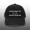 Woman Want Me Pucks Fear Me Hat 6 Woman Want Me Pucks Fear Me Hat 2