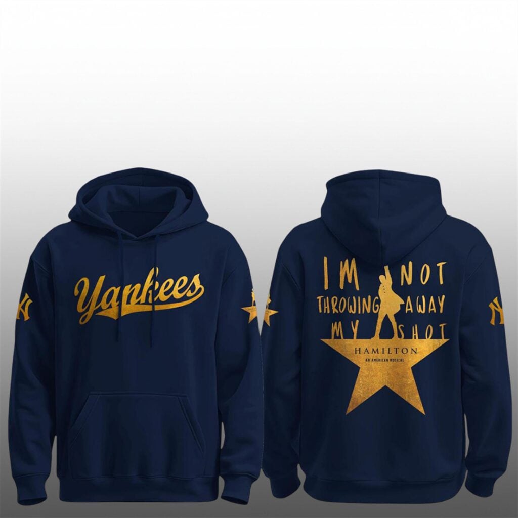 Yankees x Hamilton 2026 Im Not Throwing Away My Shot Hoodie 1