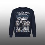 Yes I'm Old But I Saw Patriots Greatness Signature Sweatshirt