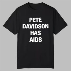 Kanye West Pete Davidson Has AIDS Shirt 0 0