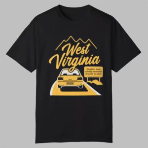 West Virginia Tougher Than A Long Weekend at Your In Laws Shirt 0 0