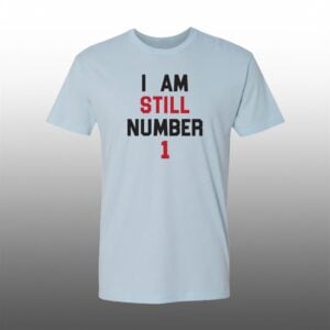 0 Rowdy Roddy I Am Still Number 1 Shirt