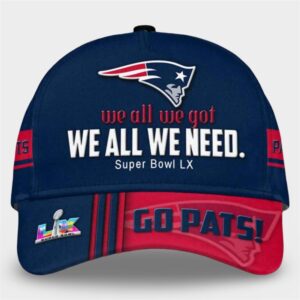 2026 Patriots We All We Need SB LX Hat 1