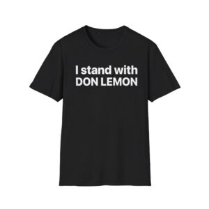 I stand with Don Lemon Shirt 2 0