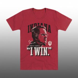 Danny Kanell Indiana Curt Cignetti Its Pretty Simple I WIN Shirt 1
