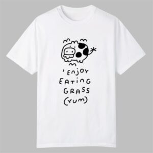 Enjoy Eating Grass Yum Shirt 0 0