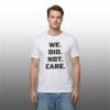 0 2026 Seattle Seahawks We Did Not Care Shirt 1 2